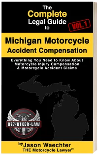 The Complete Legal Guide to Michigan Motorcycle Accident Compensation eBook cover