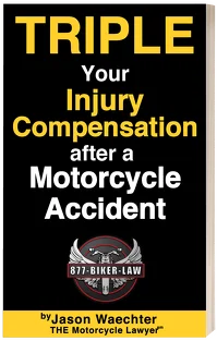 Triple Your Injury Compensation after a Motorcycle Accident guide cover